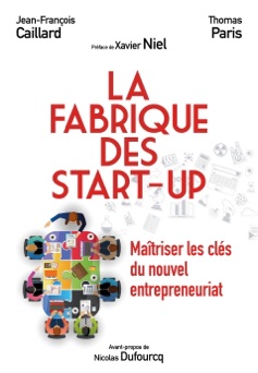 La Fabrique des start-up - Thomas Paris & Jean-François Caillard