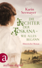 Die Tochter der Toskana – wie alles begann - Karin Seemayer