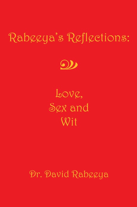 Rabeeya's Reflections: Love, Sex and Wit