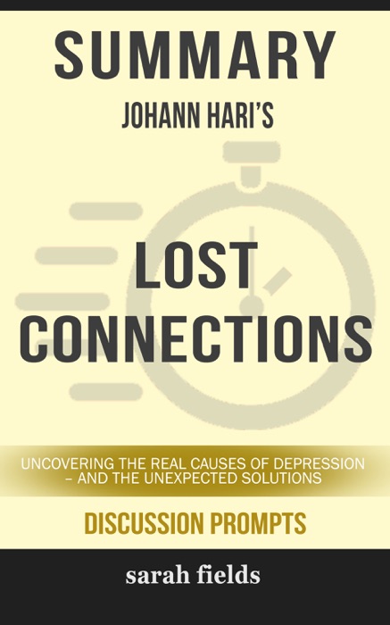 Summary: Johann Hari's Lost Connections