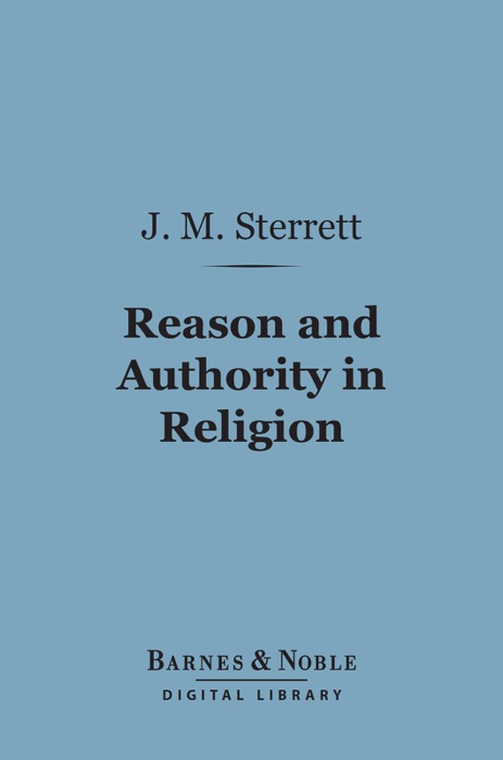 Reason and Authority in Religion (Barnes & Noble Digital Library)