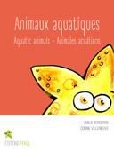 Animaux aquatiques - Emilie Bergeron & Corine Villeneuve