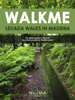 WALKME  Levada Walks in Madeira (English) - WalkMe Madeira