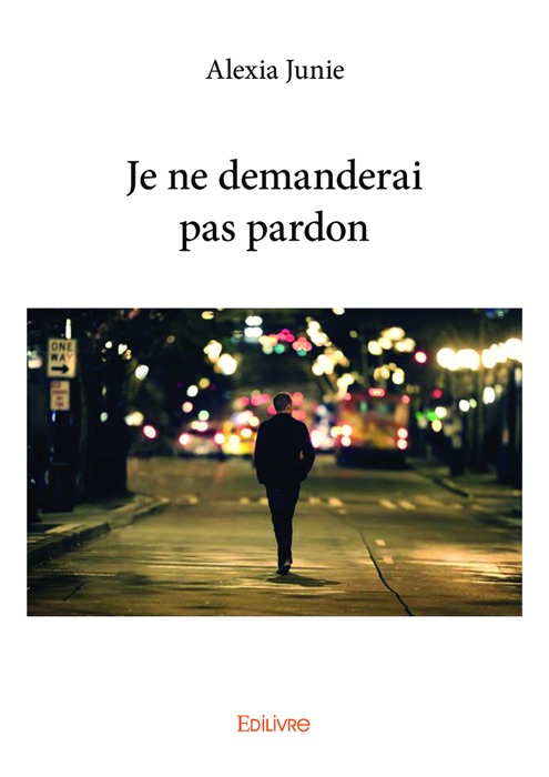 Je ne demanderai pas pardon