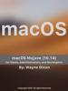 macOS Mojave for Users, Administrators, and Developers - Wayne Dixon