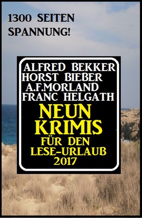 Neun Krimis für den Lese-Urlaub 2017: 1300 Seiten Spannung!