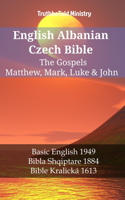 English Albanian Czech Bible - The Gospels - Matthew, Mark, Luke & John