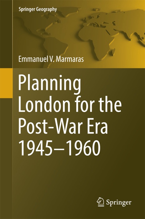 Planning London for the Post-War Era 1945-1960