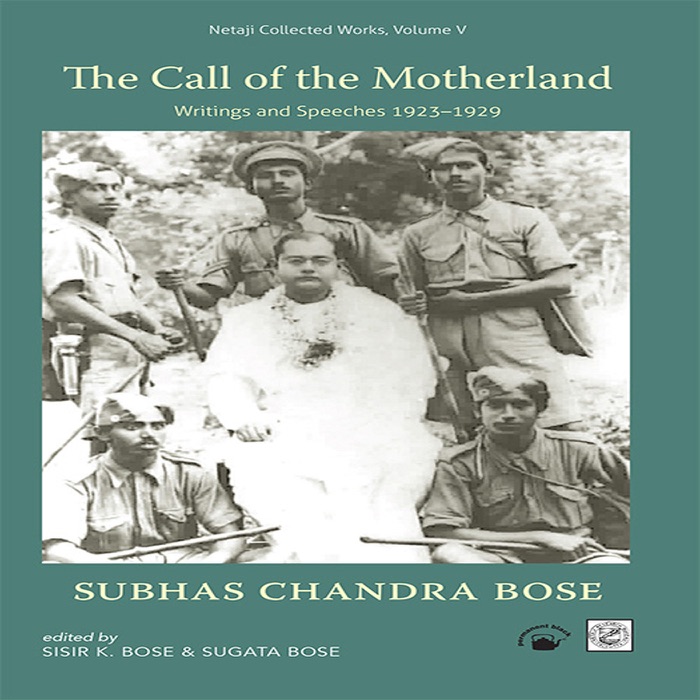 Subhas Chandra Bose-The Call of The Motherland