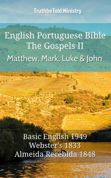 English Portuguese Bible - The Gospels II - Matthew, Mark, Luke and John