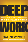 Deep Work - Cal Newport