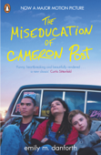 The Miseducation of Cameron Post - Emily Danforth