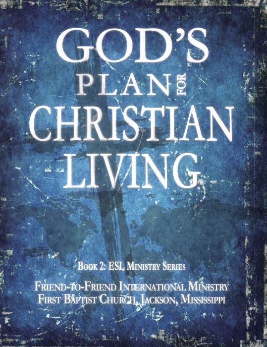 God’s Plan for Christian Living