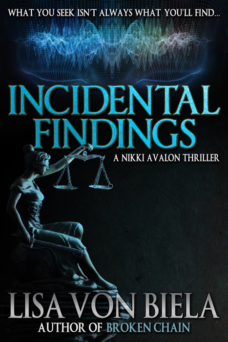 Incidental Findings: A Nikki Avalon Thriller