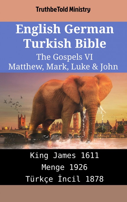 English German Turkish Bible - The Gospels VI - Matthew, Mark, Luke & John