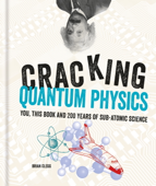 Cracking Quantum Physics - Brian Clegg