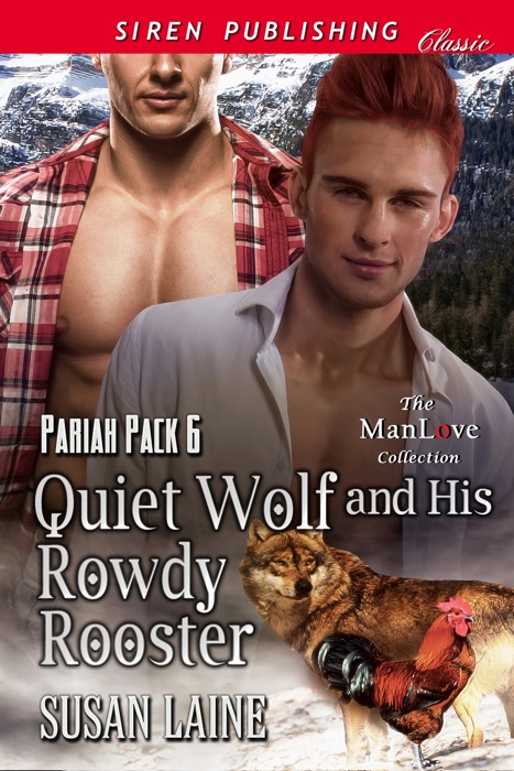 Quiet Wolf and His Rowdy Rooster [Pariah Pack  6]