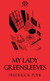 My Lady Greensleeves - Frederik Pohl by  Frederik Pohl PDF Download