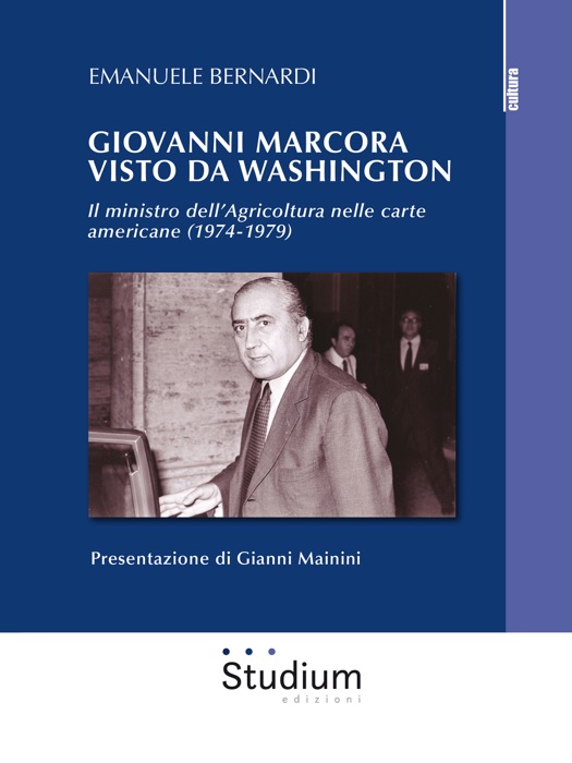 Giovanni Marcora visto da Washington