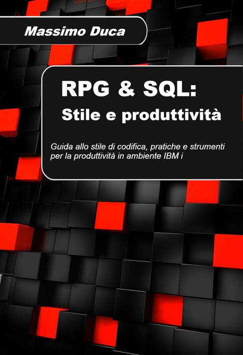 RPG & SQL: Stile e produttività