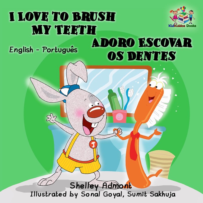 I Love to Brush My Teeth Adoro Escovar os Dentes (English Portuguese Bilingual Edition)