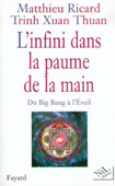 L'Infini dans la paume de la main - Matthieu Ricard & Trinh Xuan Thuan