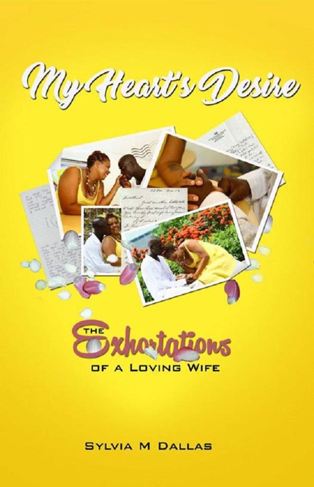 My Heart's Desire - The Exhortations of a Loving Wife