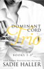 Sadie Haller - Dominant Cord Trio: Books 1-3 artwork