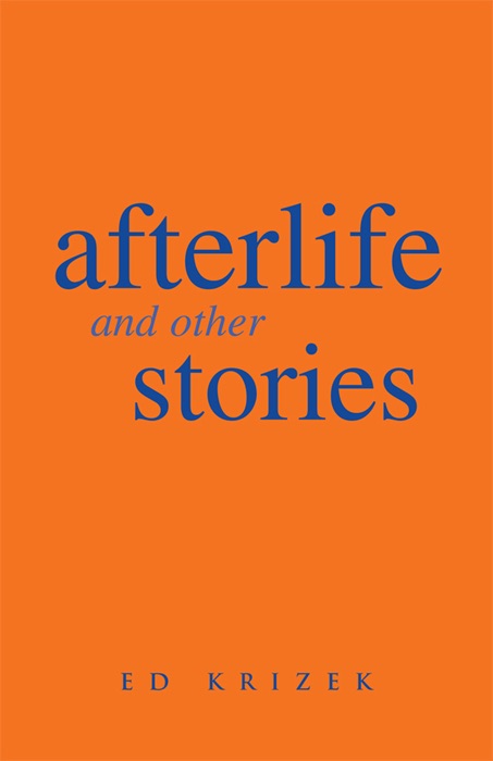 Afterlife and Other Stories