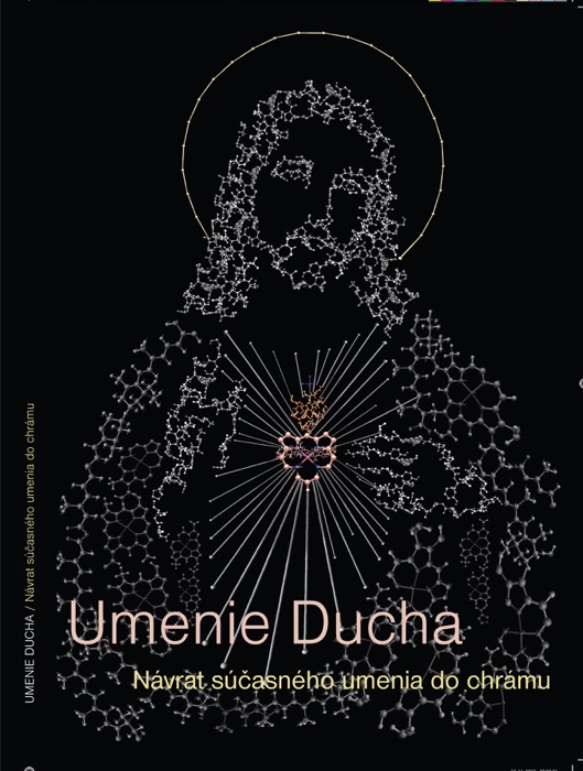 Umenie Ducha - Návrat súčasného umenia do chrámu