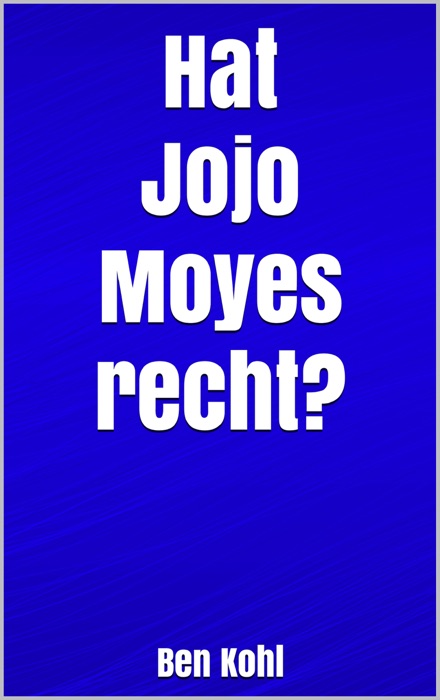 Hat Jojo Moyes recht?