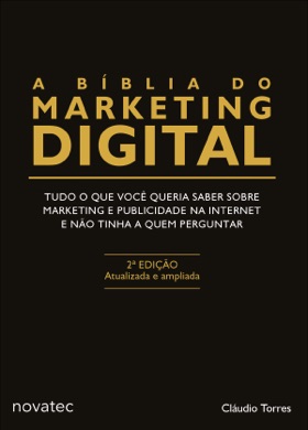 Capa do livro A Bíblia do Marketing Digital de Cláudio Torres