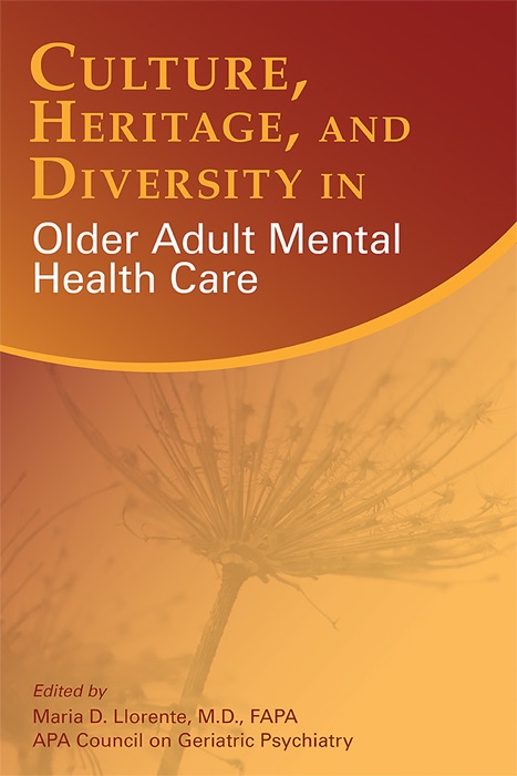 Culture, Heritage, and Diversity in Older Adult Mental Health Care