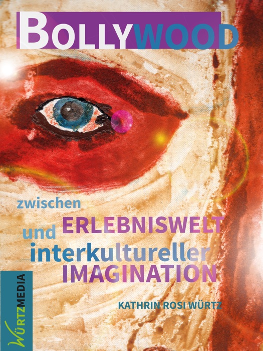 [Download] "Bollywood zwischen Erlebniswelt und interkultureller