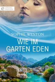 Wie im Garten Eden - Sophie Weston by  Sophie Weston PDF Download