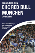 111 GRÜNDE, DEN EHC RED BULL MÜNCHEN ZU LIEBEN - Florian Weis