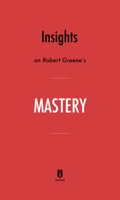 Insights on Robert Greene’s Mastery by Instaread