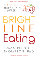 Susan Peirce Thompson, Ph.D. - Bright Line Eating artwork