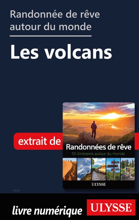 Randonnées de rêve autour du monde - Les volcans