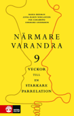 Närmare varandra : Nio veckor till en starkare parrelation - Gerhard Andersson, Maria Burman, Per Carlbring & Anna-Karin Norlander