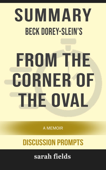 Summary: Beck Dorey-Slein's From the Corner of the Oval