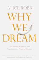 Alice Robb - Why We Dream artwork