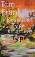 Tom Franklin & Nikolaus Stingl - Krumme Type, krumme Type artwork