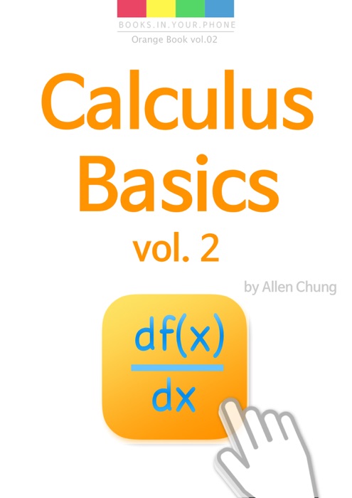 Calculus Basics vol. 2 : The Differential Calculus