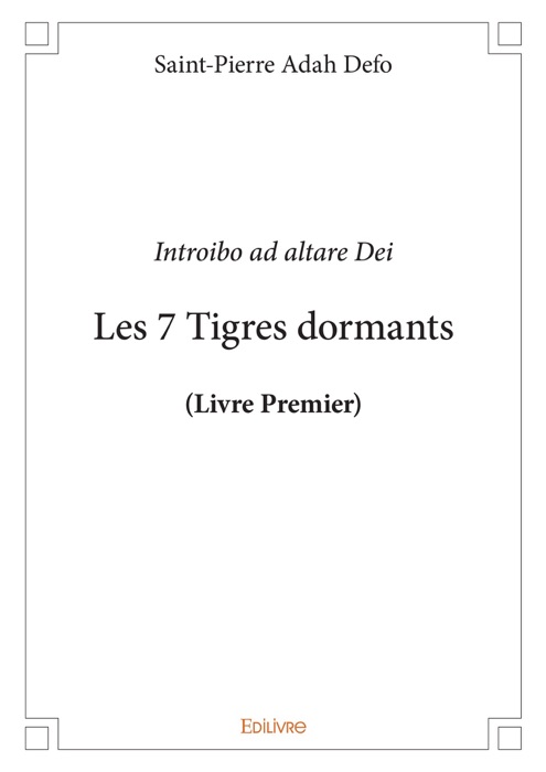 Les 7 Tigres dormants (Livre Premier)