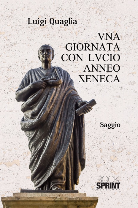 Una giornata con Lucio Anneo Seneca