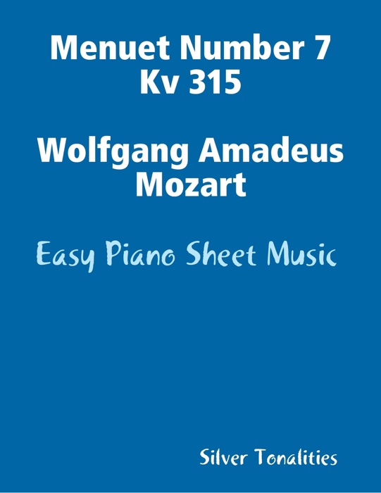 Menuet Number 7 Kv 315 Wolfgang Amadeus Mozart