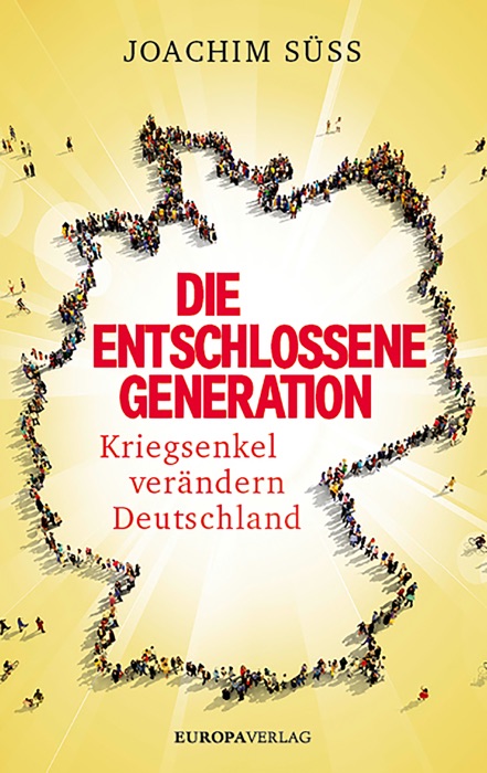 Die entschlossene Generation