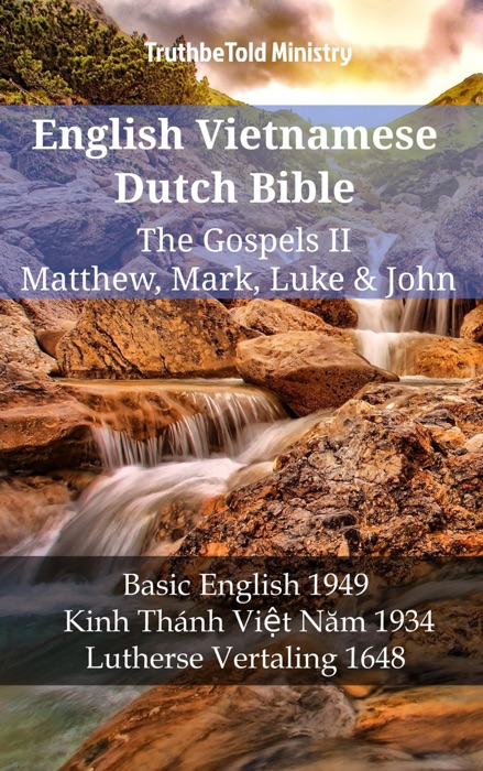 English Vietnamese Dutch Bible - The Gospels II - Matthew, Mark, Luke & John