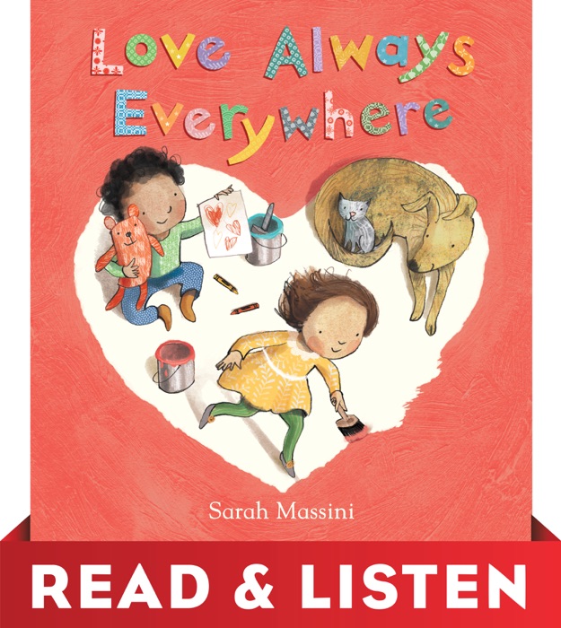 Love Always Everywhere: Read & Listen Edition